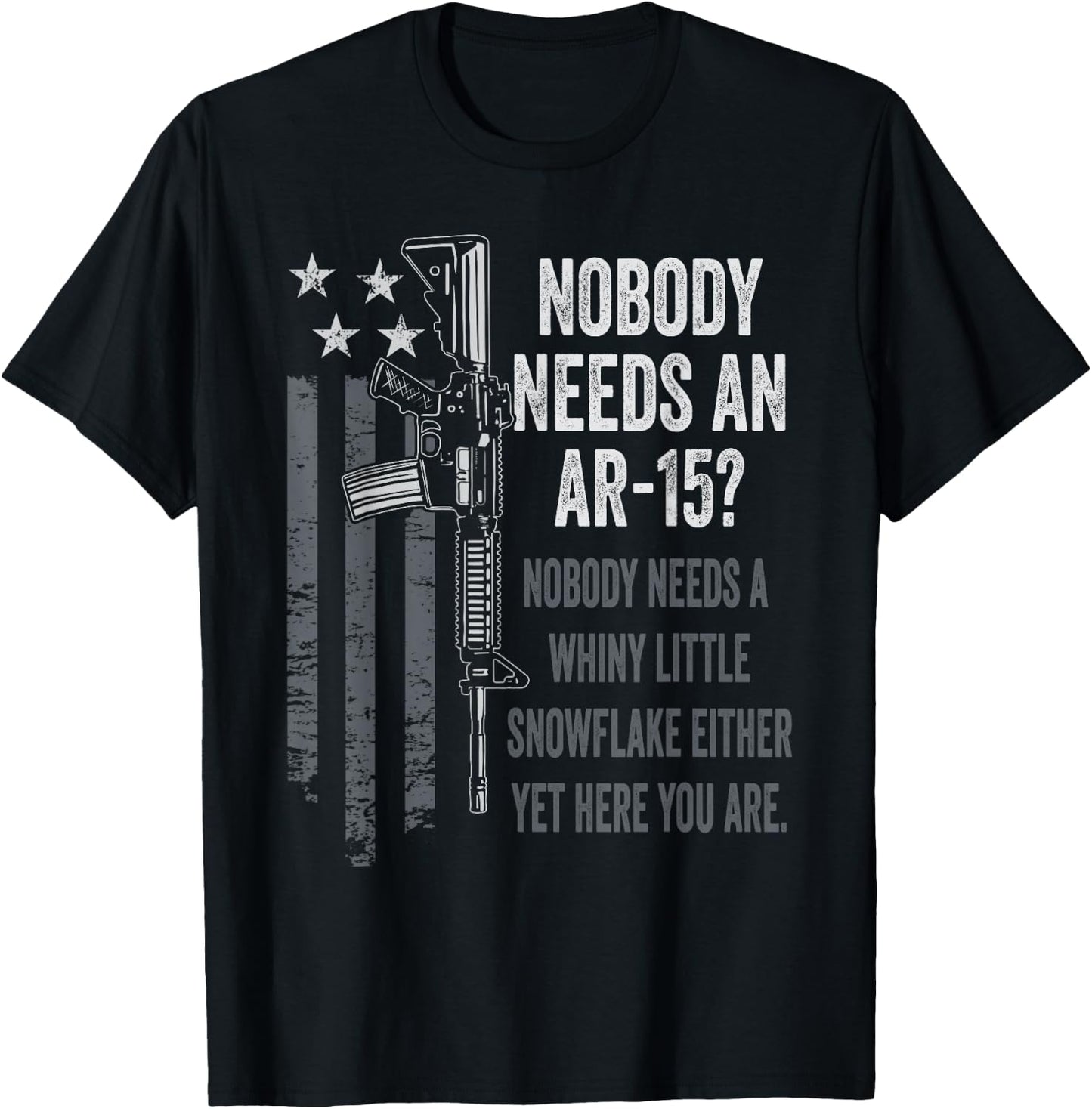 No One Needs An AR15 - Funny Pro Gun AR15 Owner T-Shirt - T-Shirt | Black