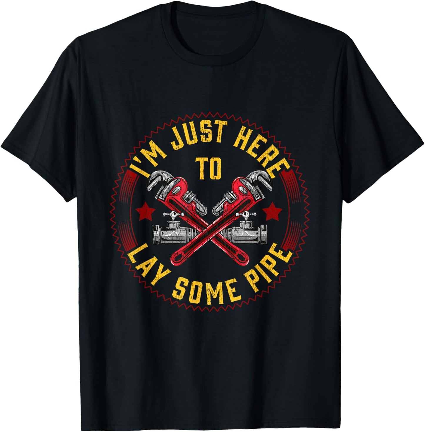 Plumber I'm Just Here To Lay Some Pipe Vintage Distressed T-Shirt - T-Shirt | Black