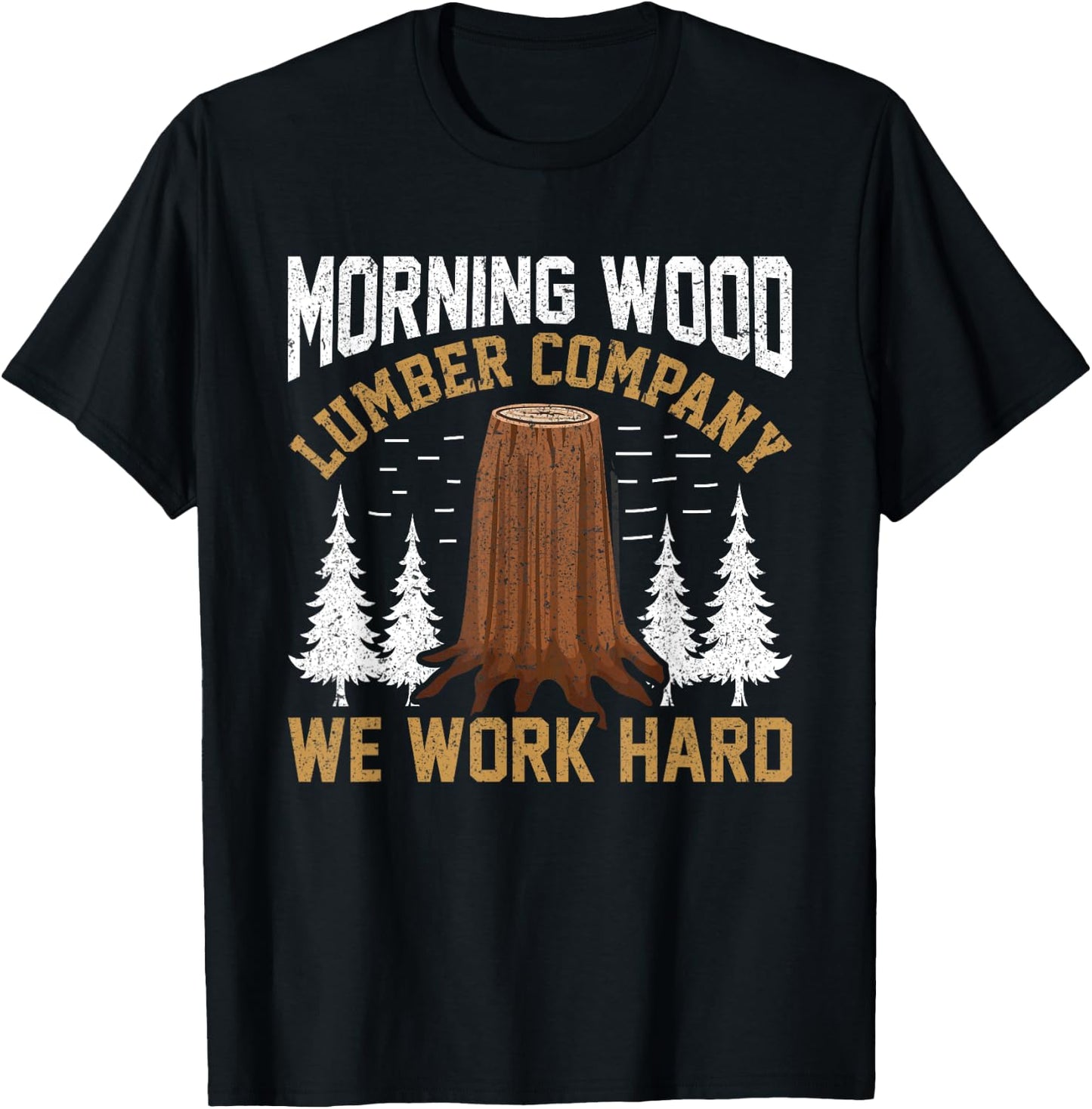 Morning-wood Lumber Company Camping Carpenter Adult Humor T-Shirt - T-Shirt | Black