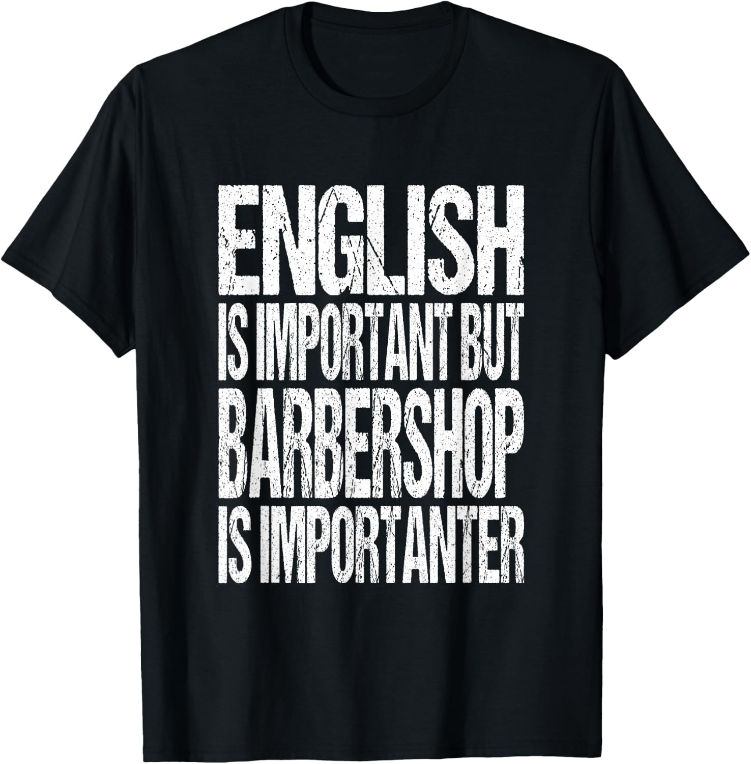 English Is Important But Barbershop Is Importanter T-Shirt - T-Shirt | Black