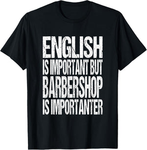 English Is Important But Barbershop Is Importanter T-Shirt - T-Shirt | Black