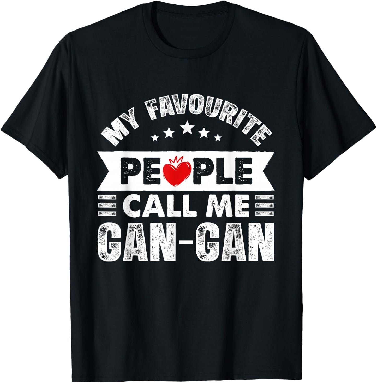 My Favourite People Call Me Gan-Gan Cute Grandma T-Shirt - T-Shirt | Black