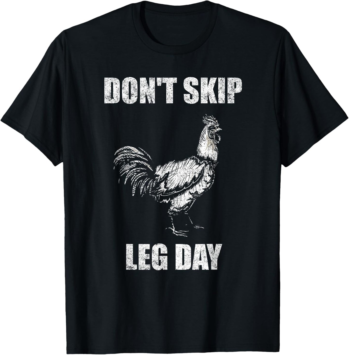 Don't Skip Leg Day Chicken Funny Fitness Gym Workout T-Shirt - T-Shirt | Black