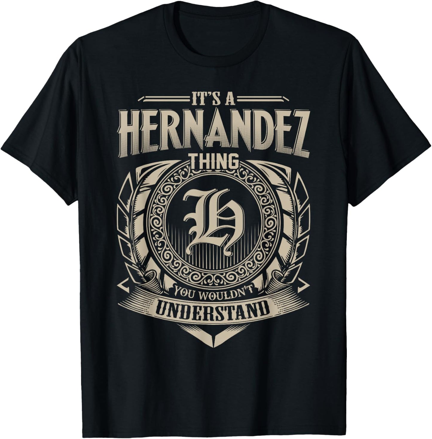 It's A HERNANDEZ Thing You Wouldn't Understand Name Vintage T-Shirt - T-Shirt | Black