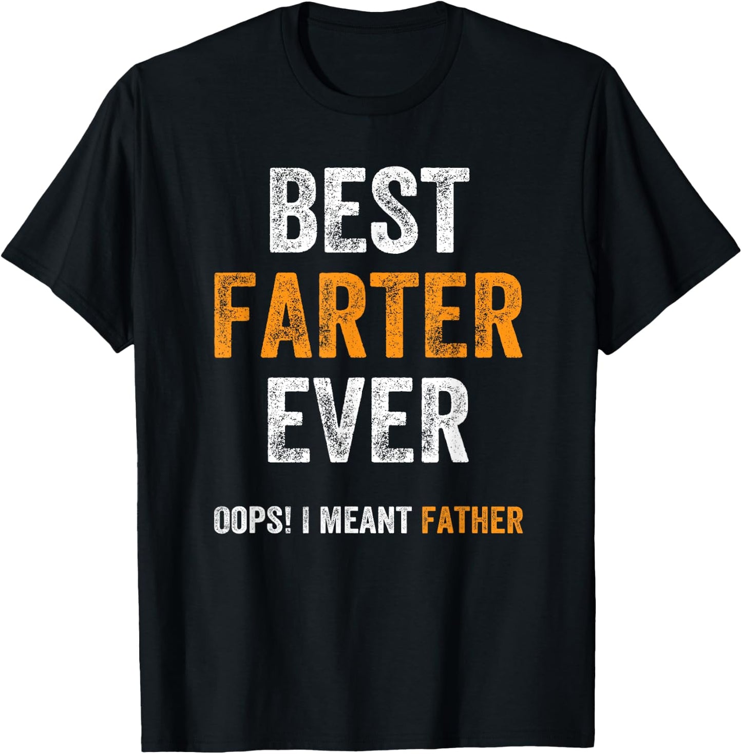 Funny World's Best Farter Ever Oops I Meant Father dad joke T-Shirt - T-Shirt | Black