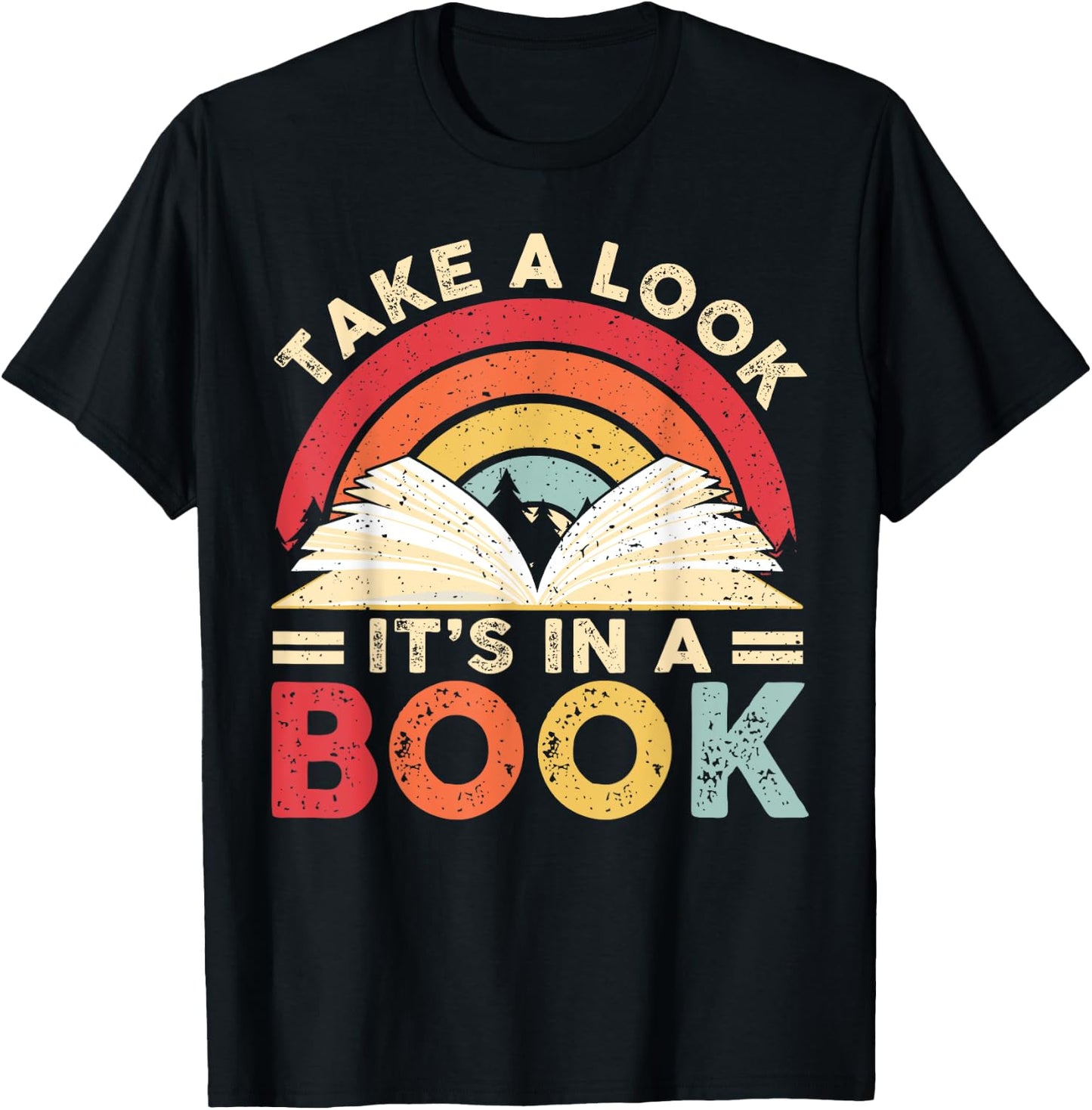 Take A Look It's in A Book Retro Rainbow Reading Book Lover T-Shirt - T-Shirt | Black