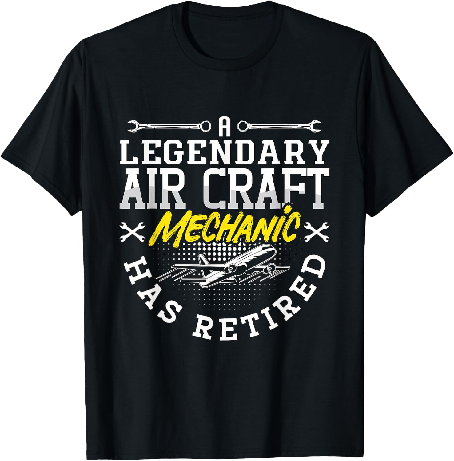 A Legendary Aircraft Mechanic Has Retired Plane Fix Vehicles T-Shirt - T-Shirt | Black