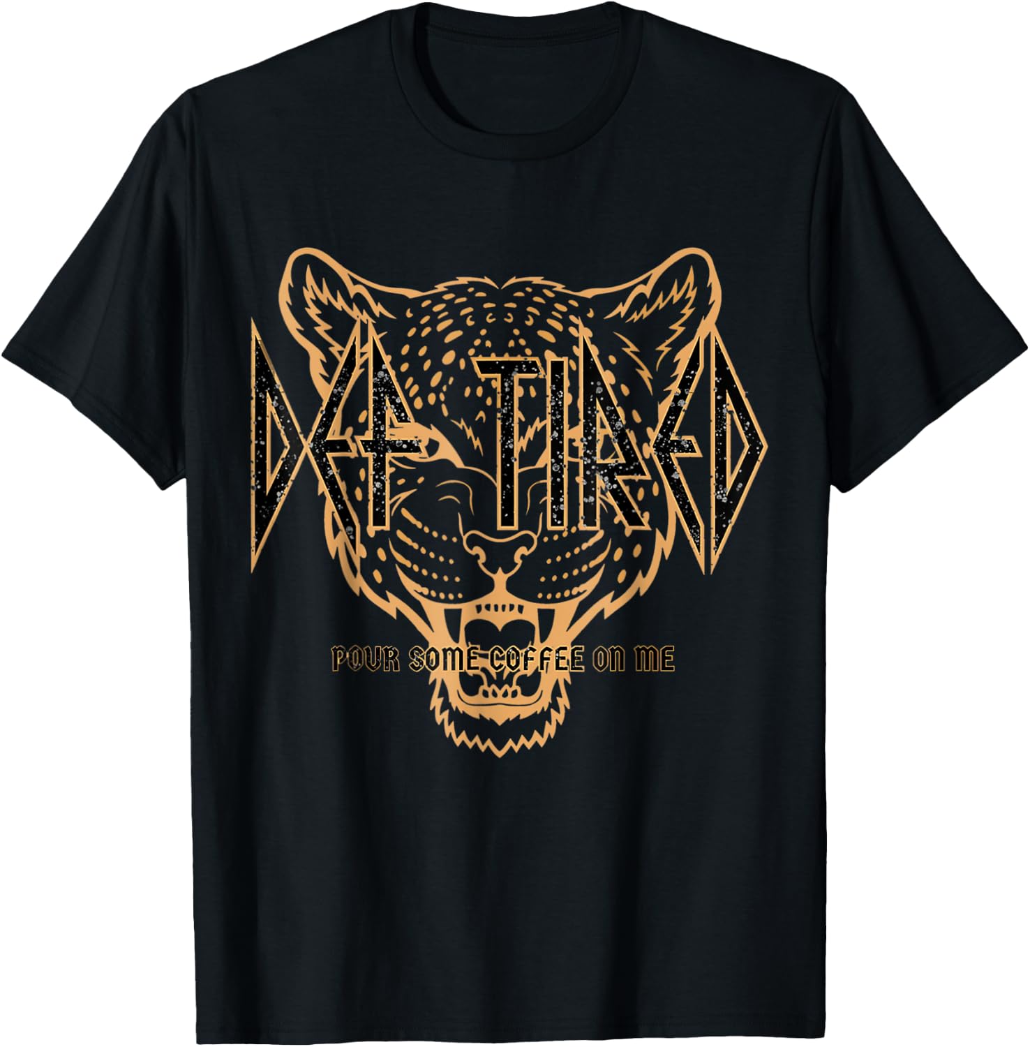 Def tired pour some coffee on me vintage tiger T-Shirt - T-Shirt | Black