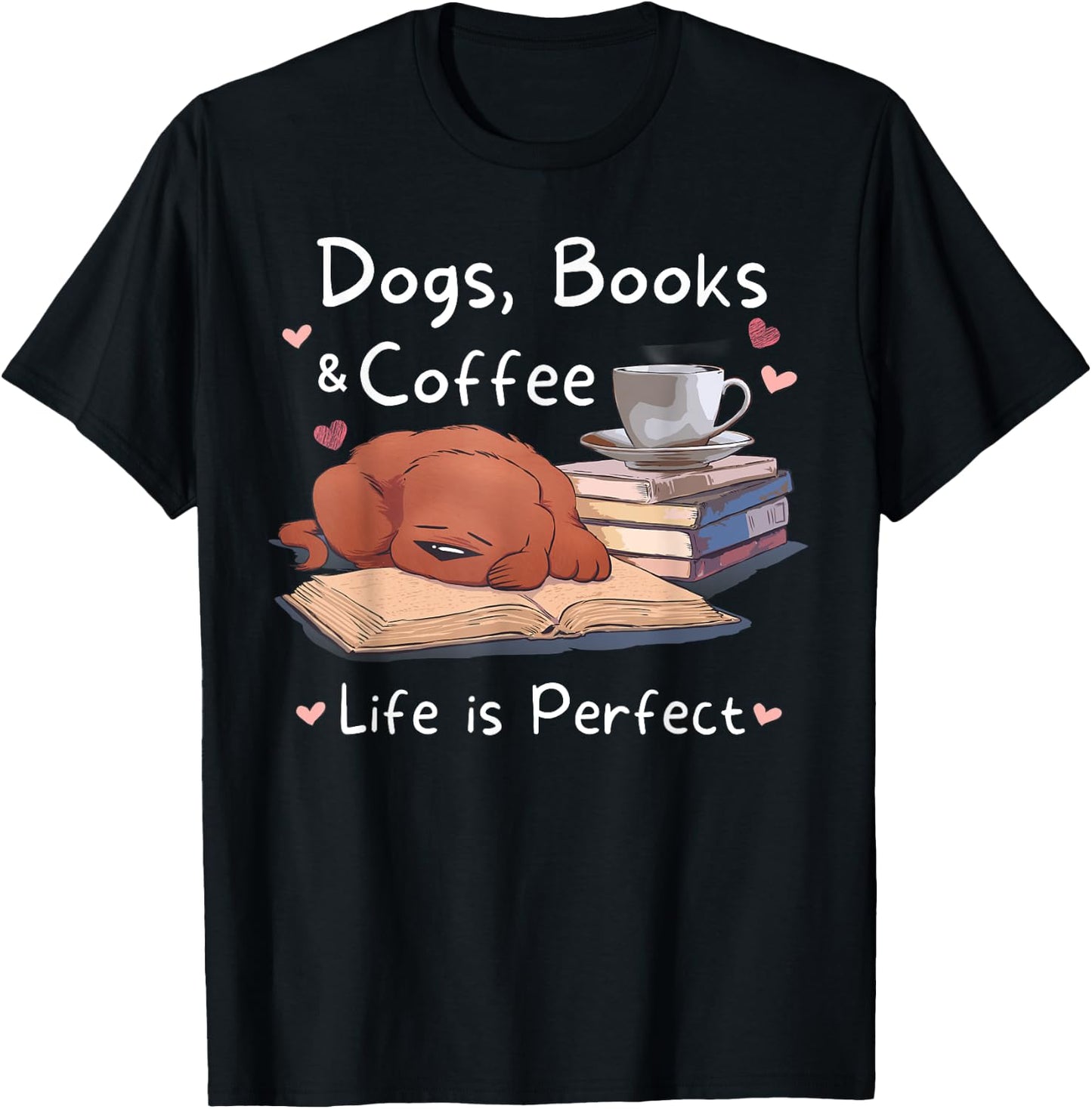 Dog Mom Dad dogs books coffee men's women's Graphic T T-Shirt - T-Shirt | Black