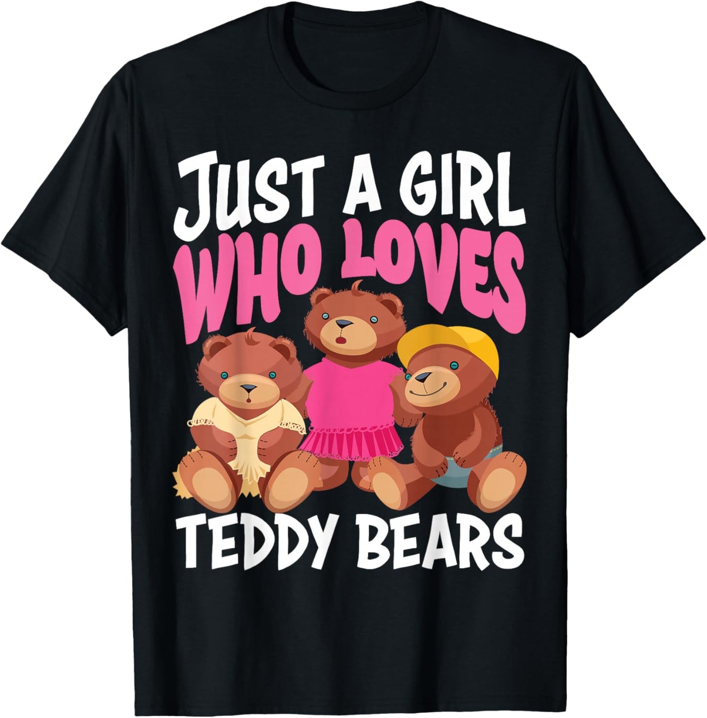 Funny Just A Girl Who Loves Teddy Bears Gift Love Plush Toys T-Shirt - T-Shirt | Black