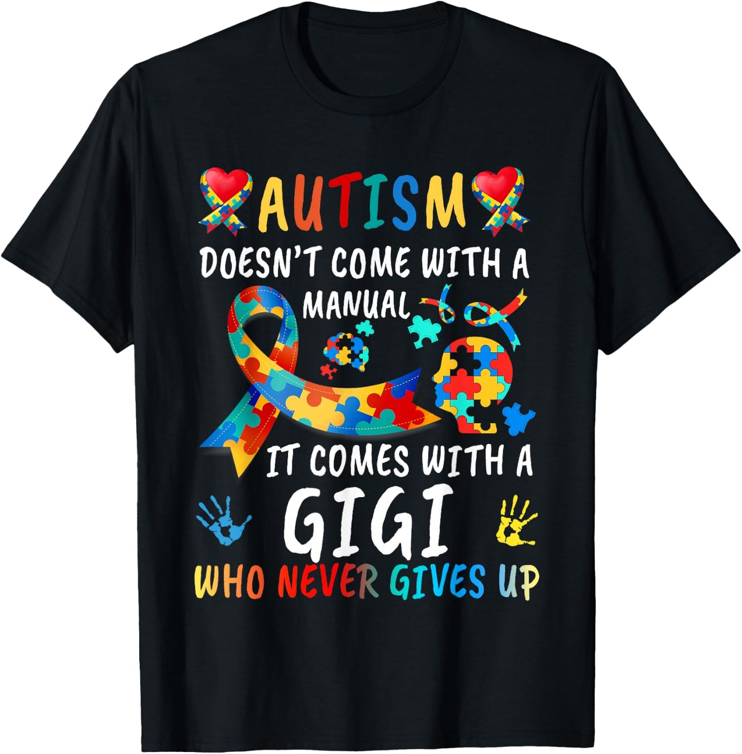 Autism Doesn't Come With A Manual Gigi Love Autistic Kids T-Shirt - T-Shirt | Black