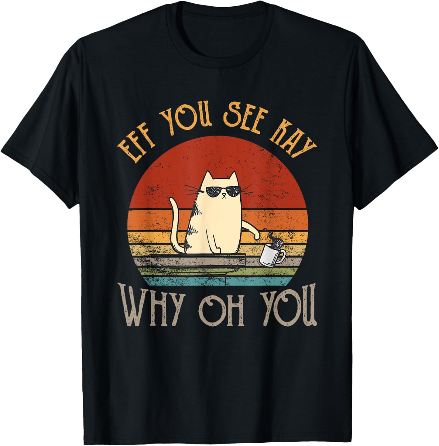 Retro Eff You See Kay Why Oh You Funny Cat Women T-Shirt - T-Shirt | Black