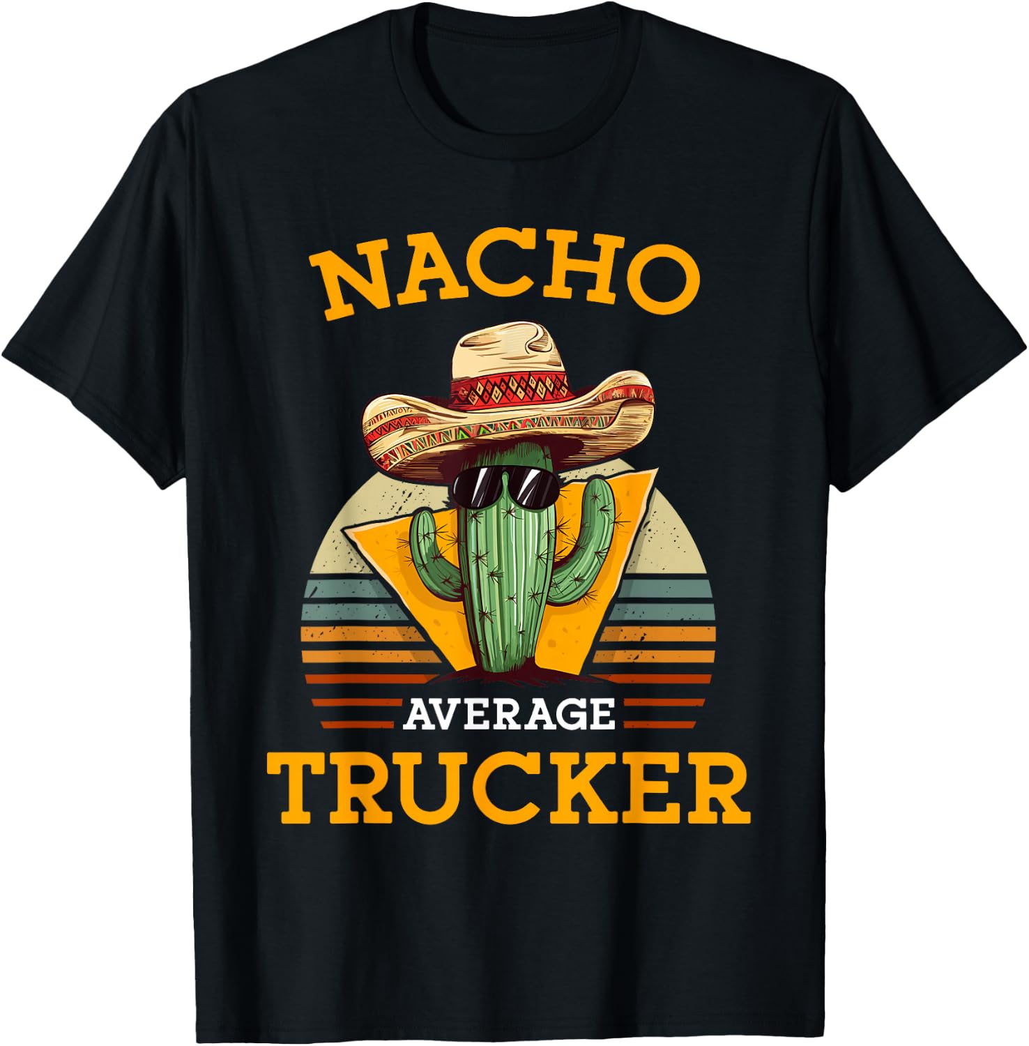 Nacho Average Trucker Funny Truck Driver Mexican Pun Vintage T-Shirt - T-Shirt | Black