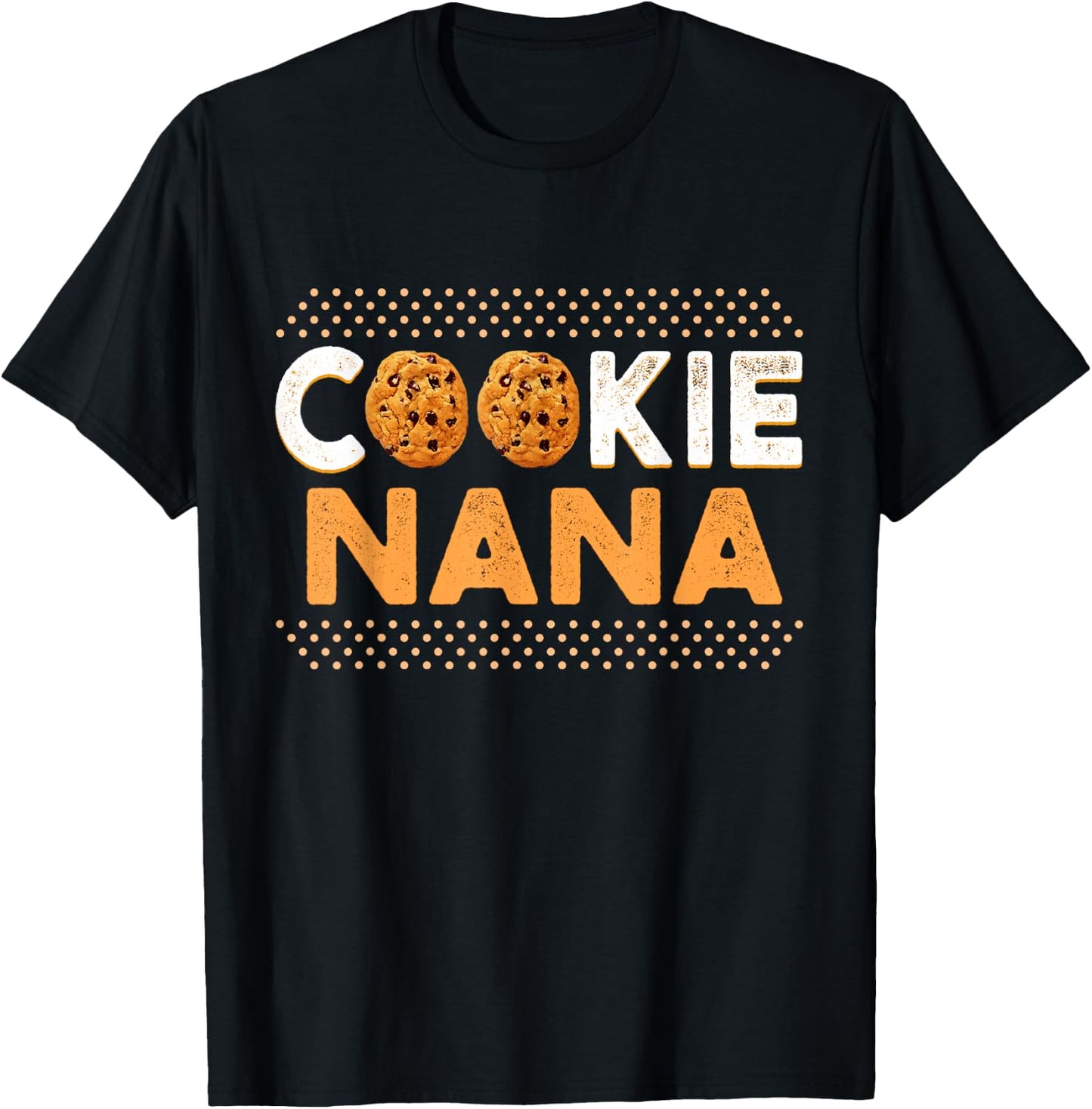 Cookie Nana Funny Chocolate Chip Cookie Lover T-Shirt - T-Shirt | Black