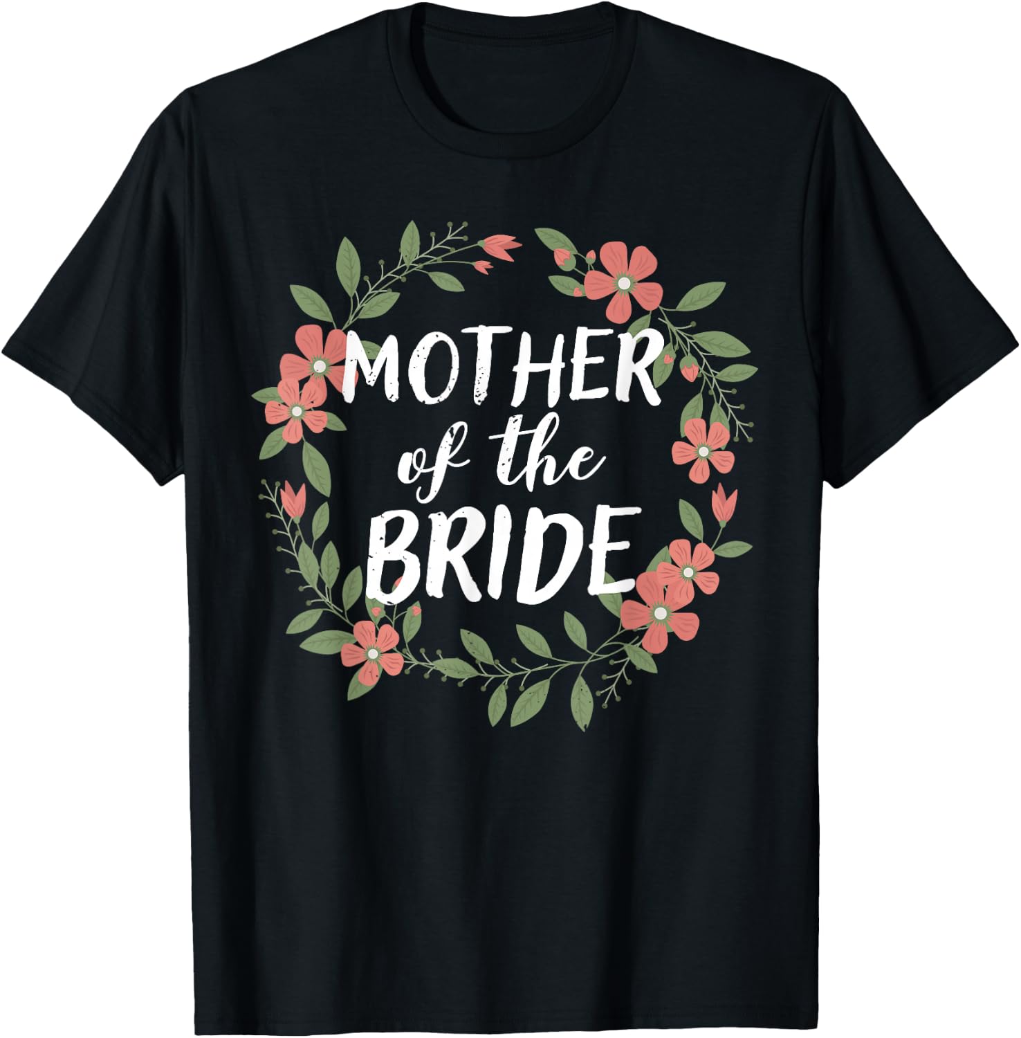 Mother of the Bride Floral Blush Wedding Gift Flowers T-Shirt - T-Shirt | Black