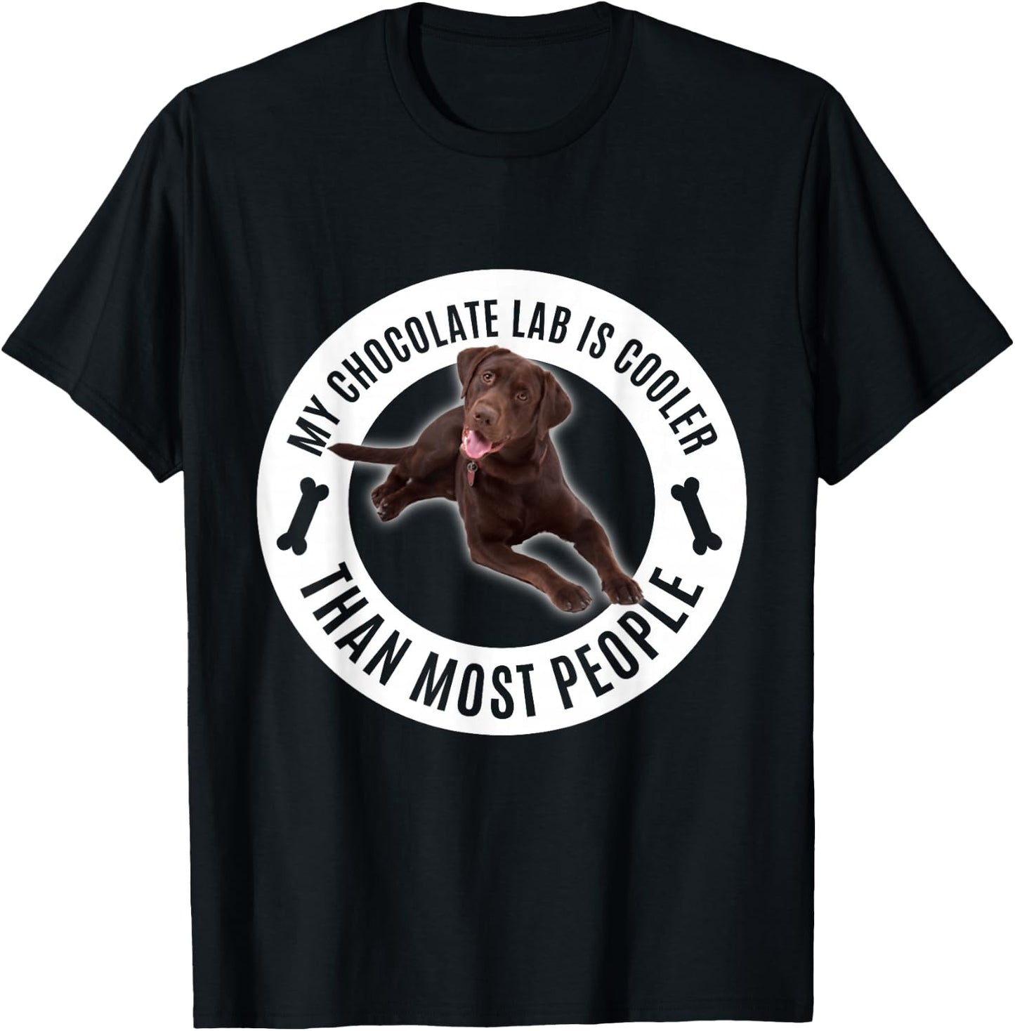 My Chocolate Lab Is Cooler Than Most People - Lab Owner T-Shirt - T-Shirt | Black