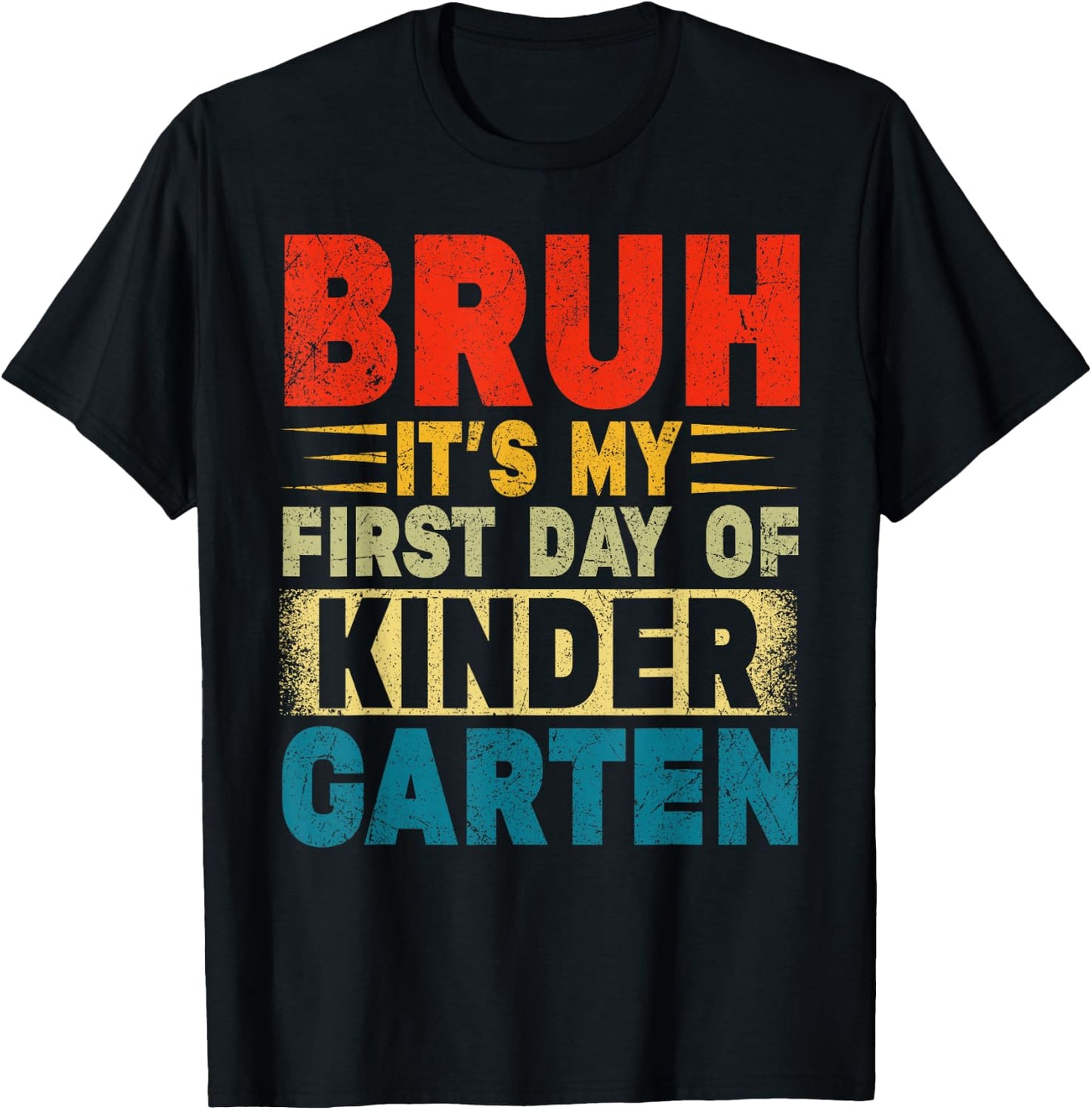 BRUH It's My First Day Of Kindergarten Back To School Boy T-Shirt - T-Shirt | Black