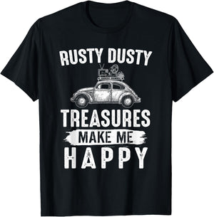 Rusty Dusty Treasures Make Me Happy - Picker Funny Gift T-Shirt - T-Shirt | Black