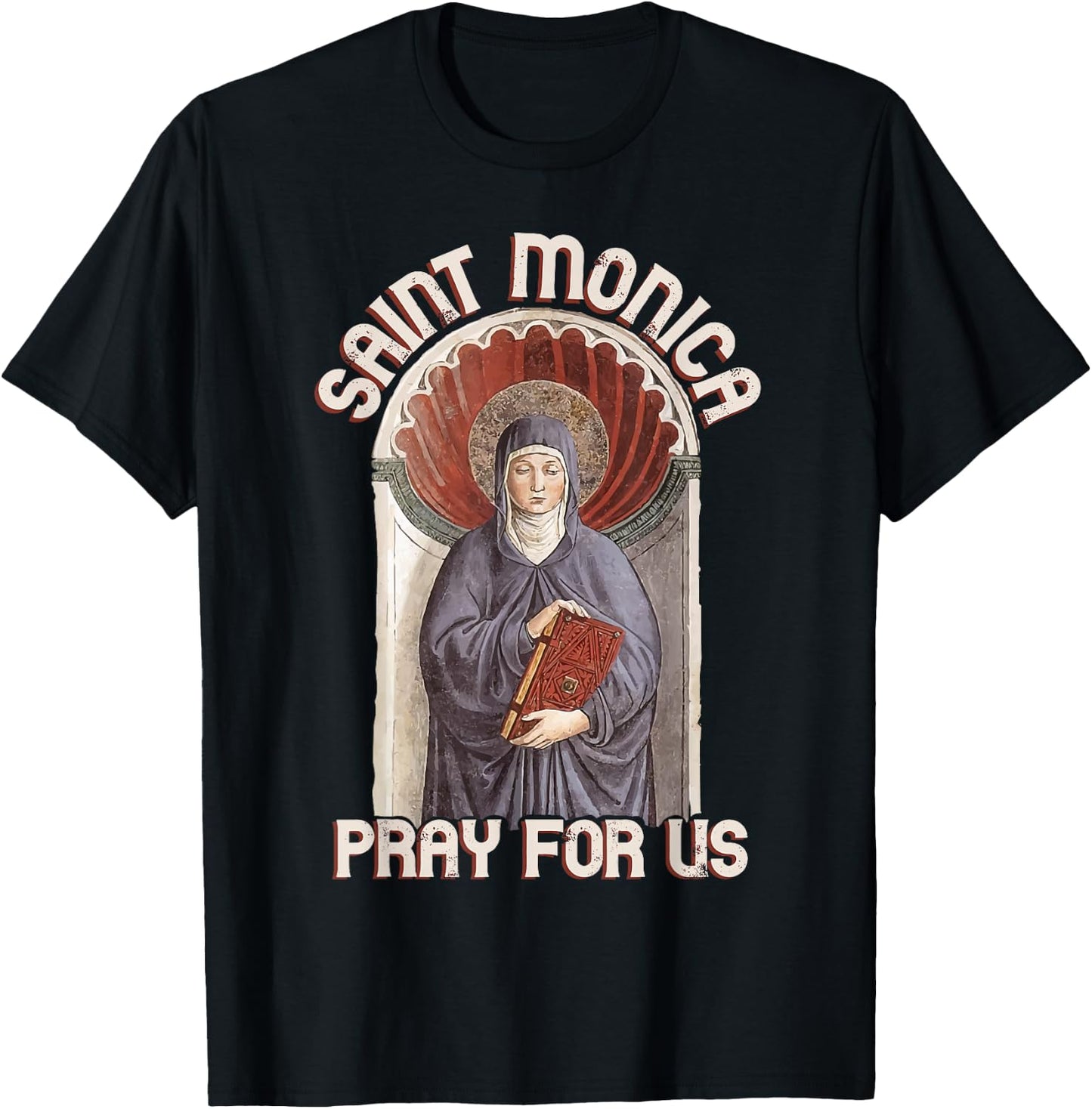St Monica Prayer Unfaithfulness Victims Wives Catholic Saint T-Shirt - T-Shirt | Black