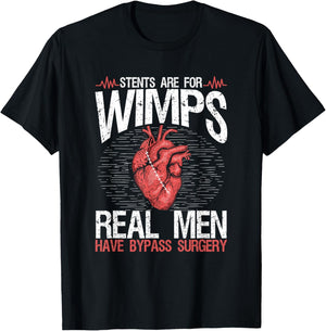 Stents Are For Wimps Heart Bypass Surgery Recovery T-Shirt - T-Shirt | Black