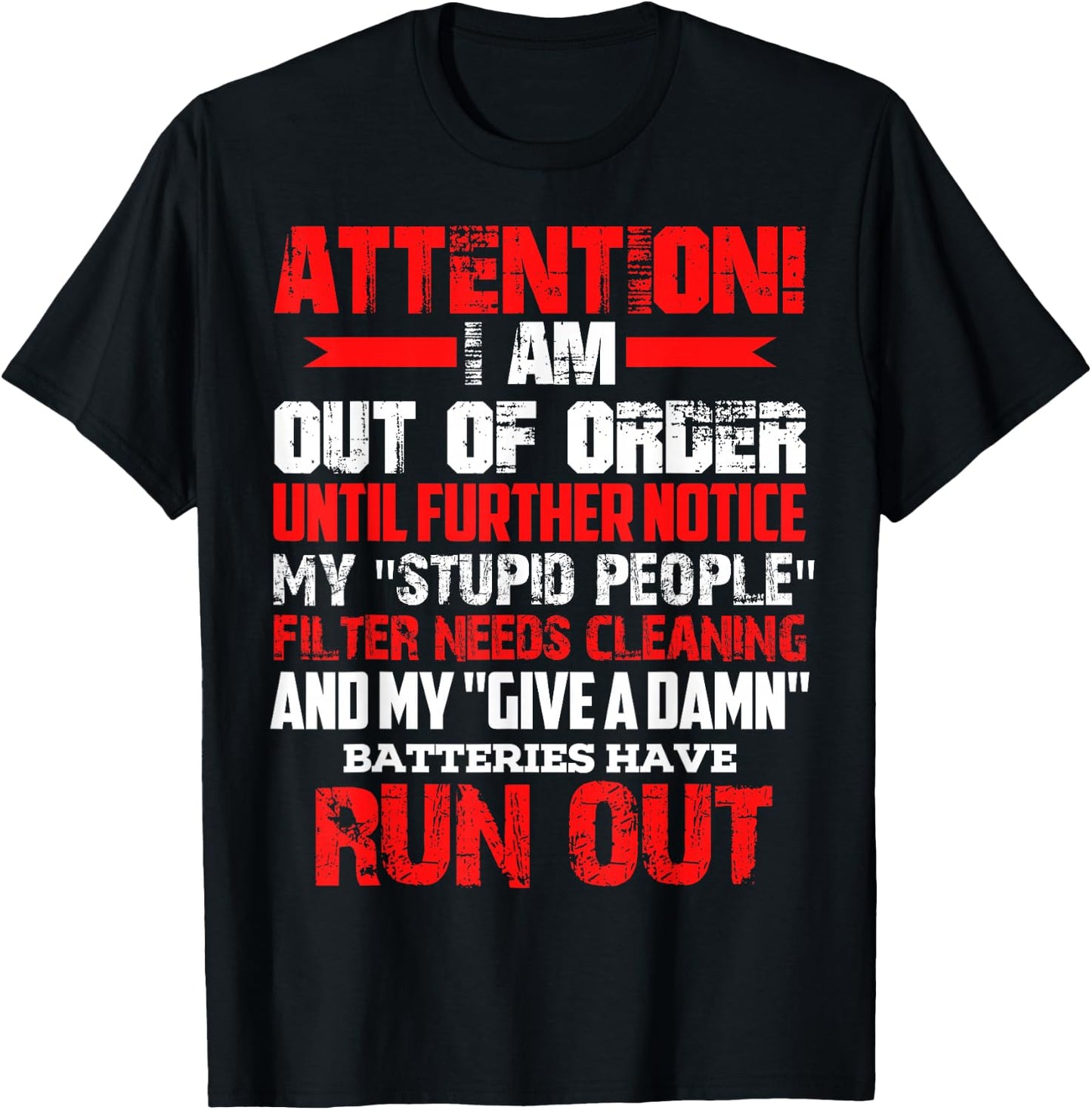 Attention I Am Out Of Order Until Further Notice T-Shirt - T-Shirt | Black