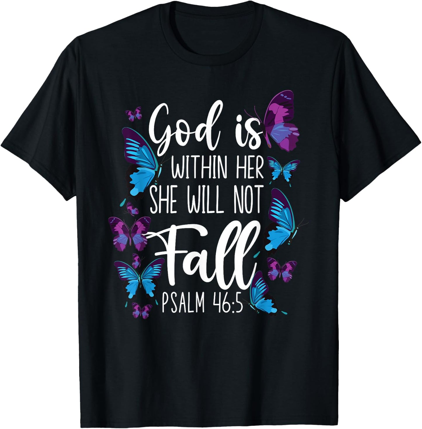 Christian Bible Verse Quote Butterfly Psalm 46:5 T-Shirt - T-Shirt | Black