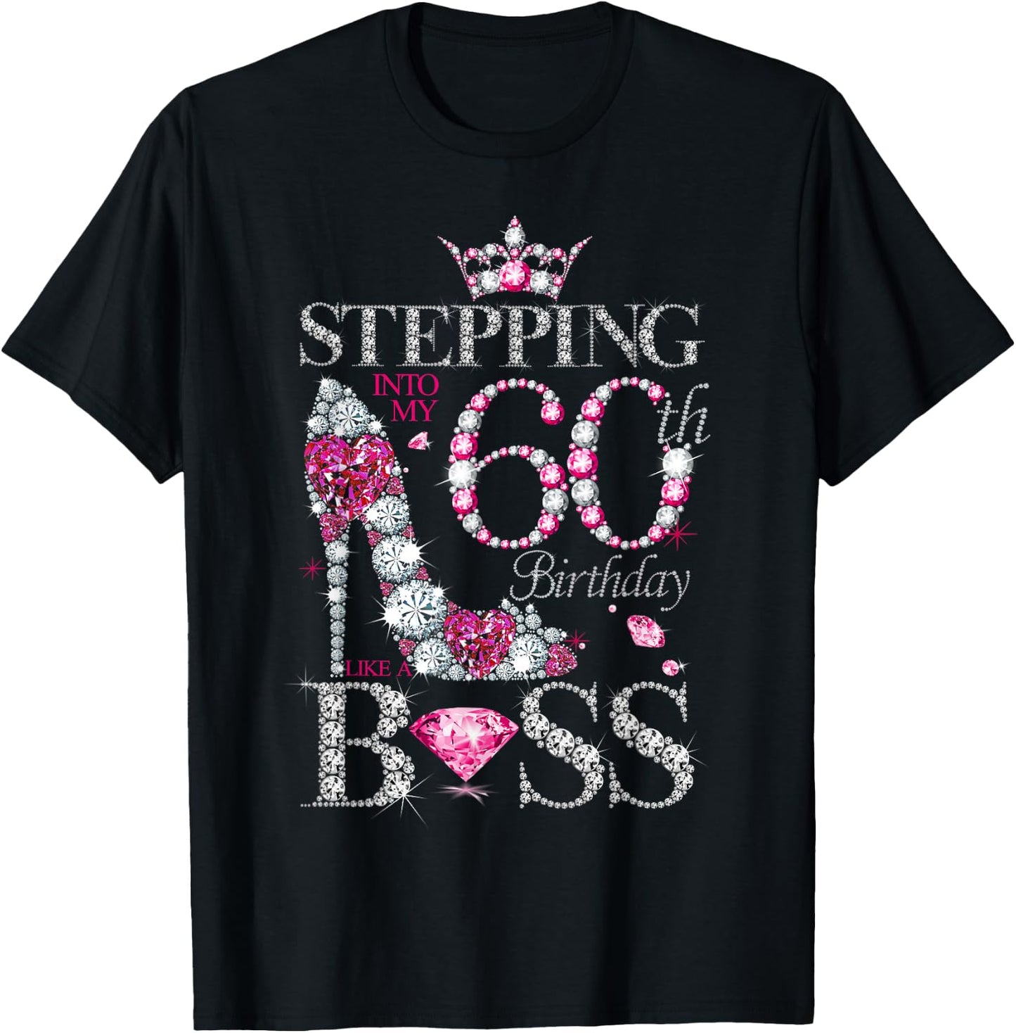 Stepping Into My 60th Birthday Like A Boss For 60 Years Old T-Shirt - T-Shirt | Black