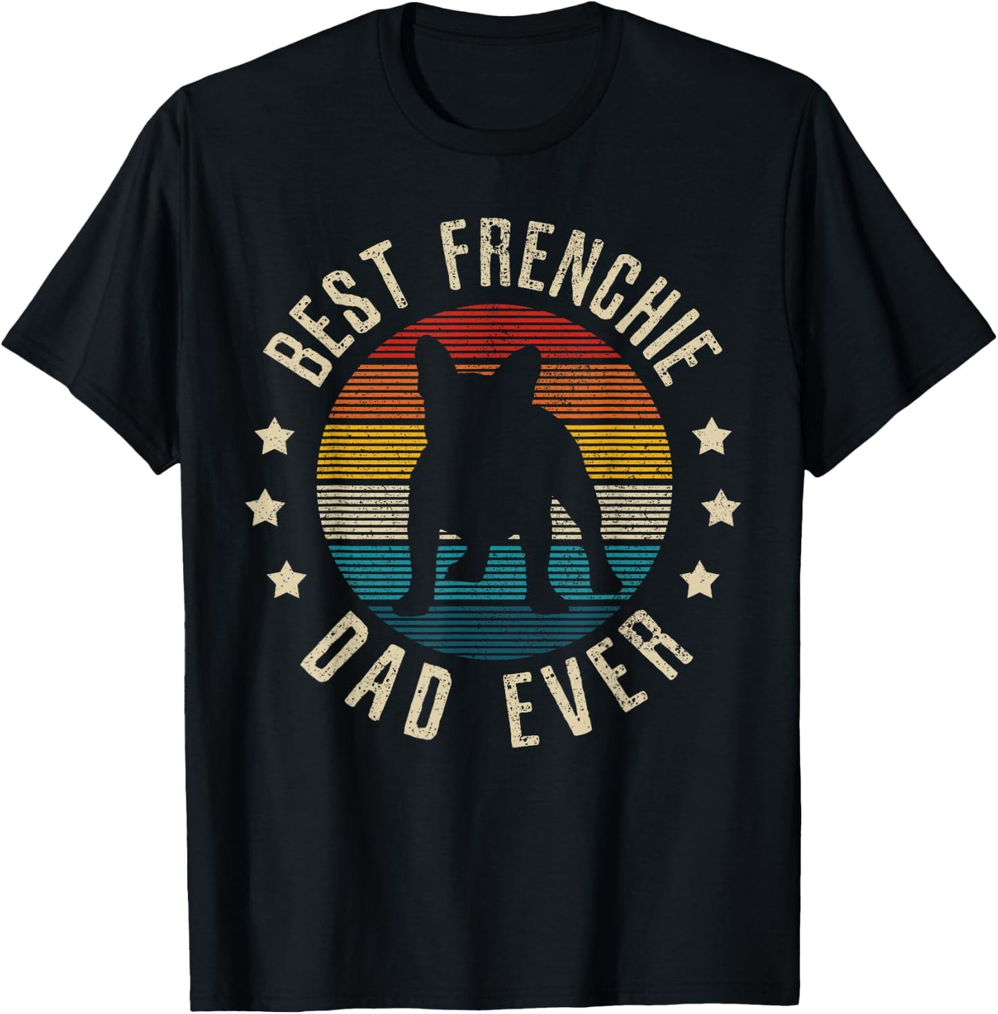 Best Frenchie Dad Ever - Vintage French Bulldog Funny Gift Men T-Shirt - T-Shirt | Black