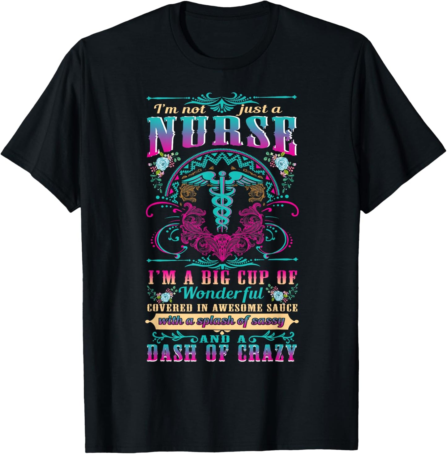 Nurse 365 I'm Not Just A Nurse T-Shirt - T-Shirt | Black