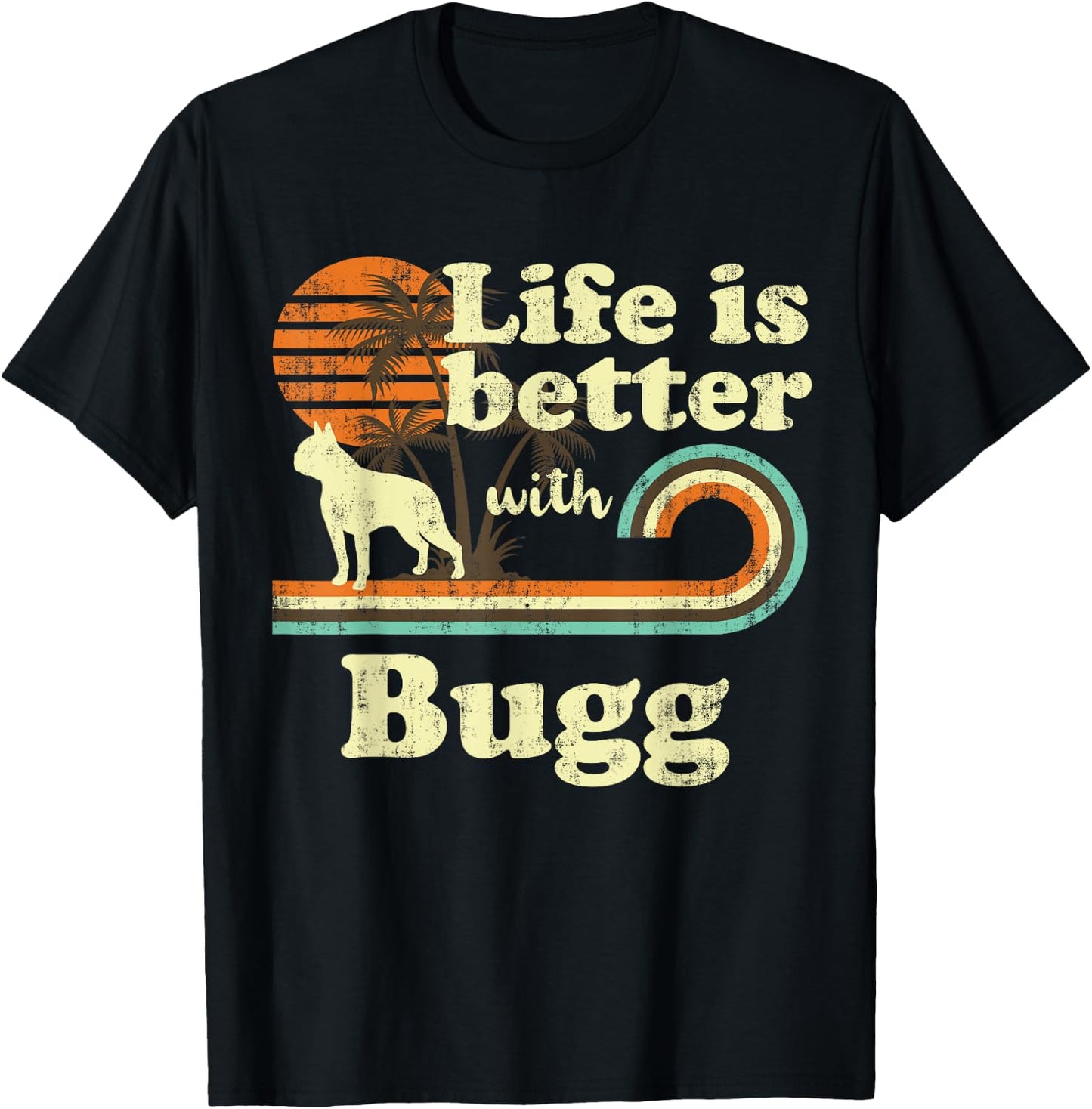 Life Better Bugg Vintage Dog Mom Dad T-Shirt - T-Shirt | Black