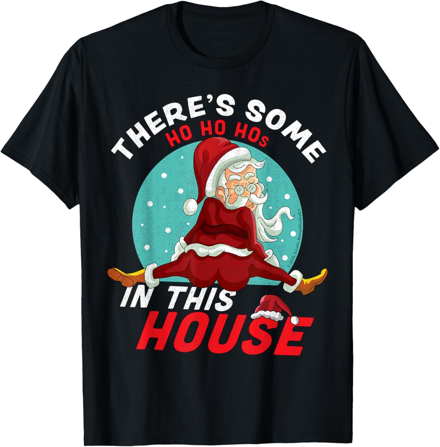 There's Some Ho Ho Hos In this House Christmas Santa Claus T-Shirt - T-Shirt | Black