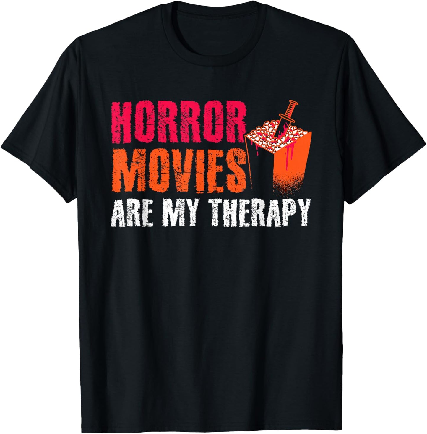 Horror Movies Are My Therapy Movie Fan Horror Movies T-Shirt - T-Shirt | Black
