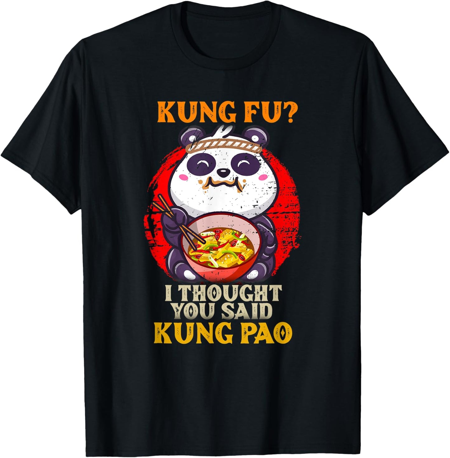 Chinese Food Pun Kung Fu Funny Panda Eating Kung Pao Lover T-Shirt - T-Shirt | Black