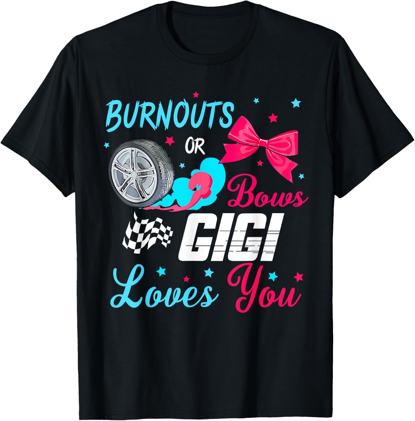 Burnouts or Bows Gender Reveal Party Idea Racing Gigi T-Shirt - T-Shirt | Black
