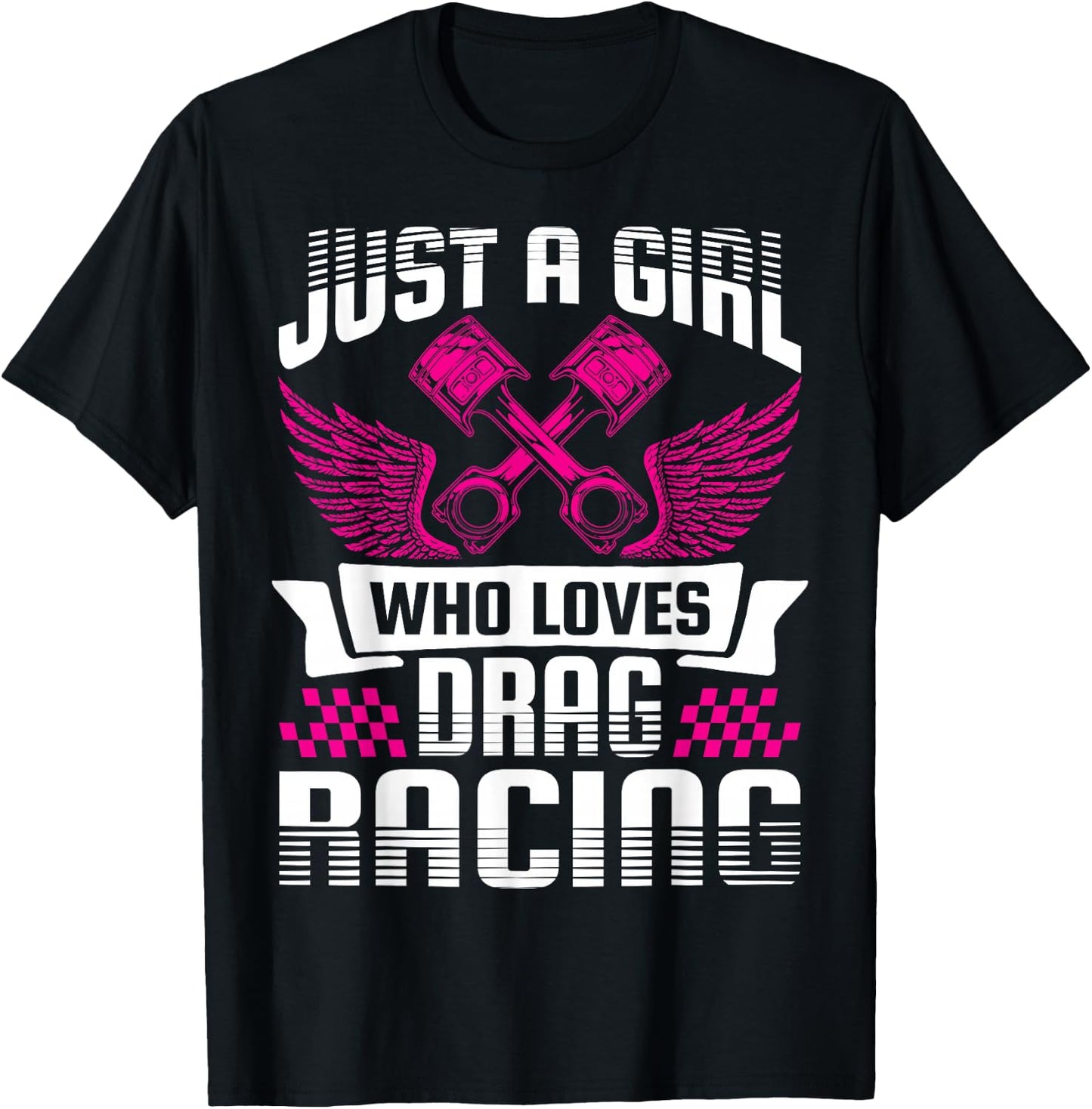 Just a Girl who Loves Drag Racing Drag Race Women T-Shirt - T-Shirt | Black