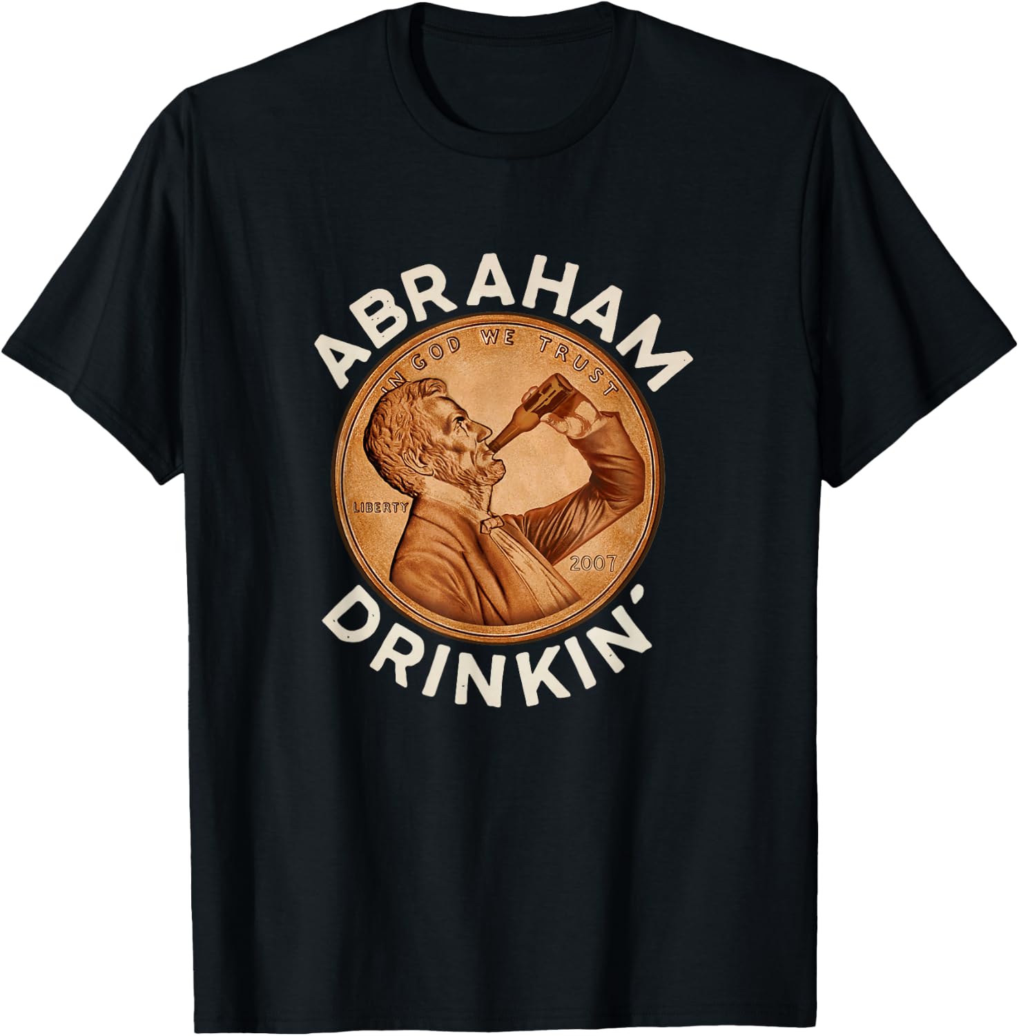 Abraham Drinkin' T-Shirt - T-Shirt | Black