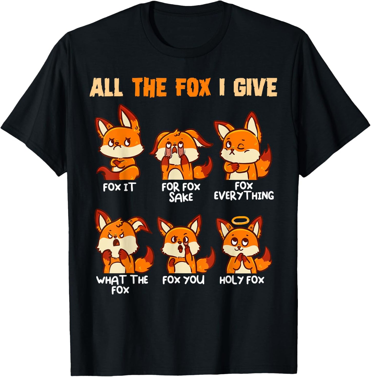 Look At All The Fox I Give Funny Red Foxes No Fox Given T-Shirt - T-Shirt | Black