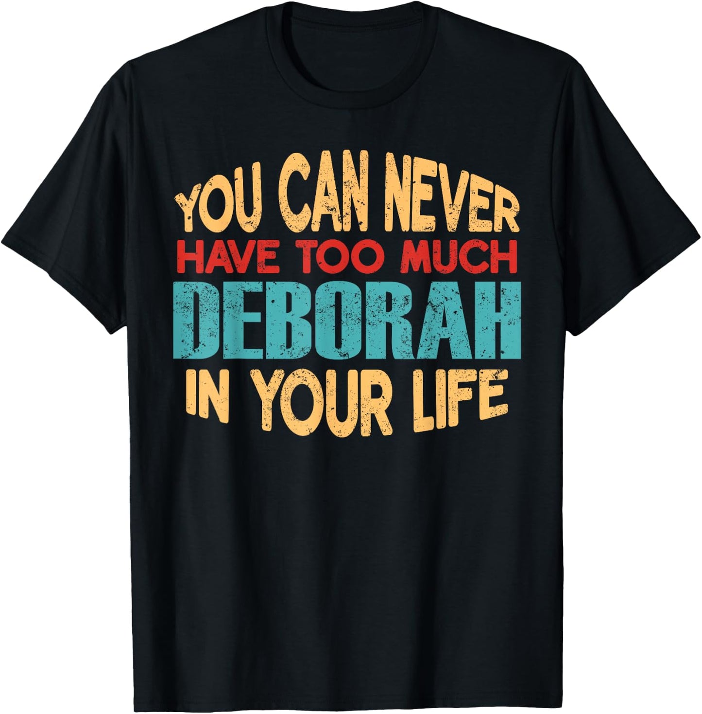 Funny Deborah Personalized First Name Joke Item T-Shirt - T-Shirt | Black