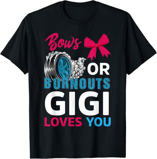 Burnouts or Bows Gigi Loves You Gender Reveal Party Baby T-Shirt - T-Shirt | Black