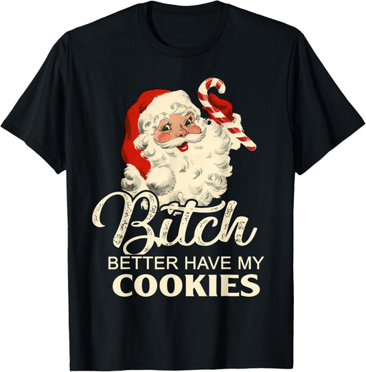 Pekatees Bitch Better Have My Cookies T-Shirt - T-Shirt | Black