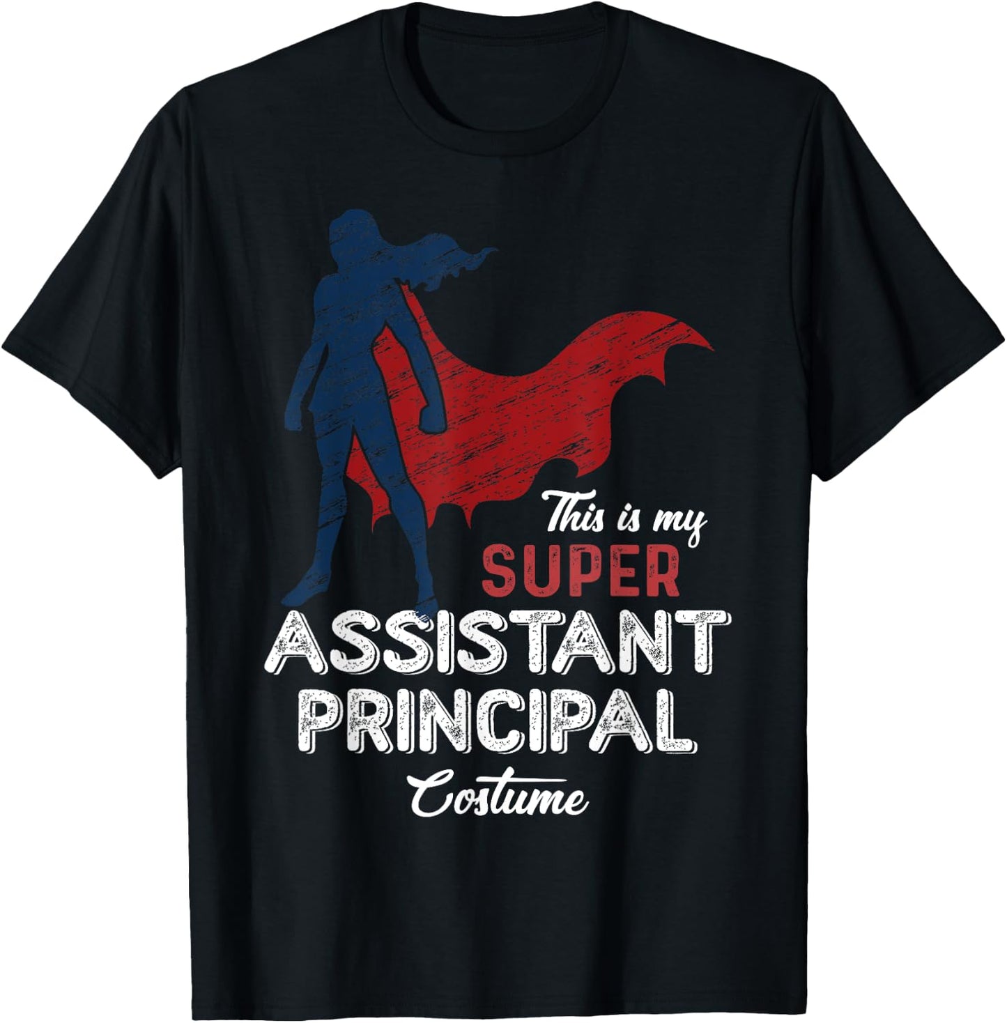 This Is My Super Assistant Principal Costume Funny Halloween T-Shirt - T-Shirt | Black