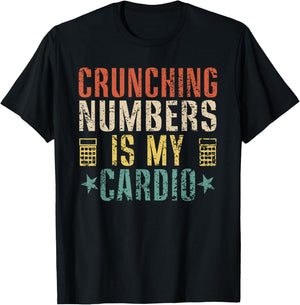 Crunching Numbers is My Cardio Funny Accounting Vintage T-Shirt - T-Shirt | Black