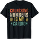 Crunching Numbers is My Cardio Funny Accounting Vintage T-Shirt - T-Shirt | Black
