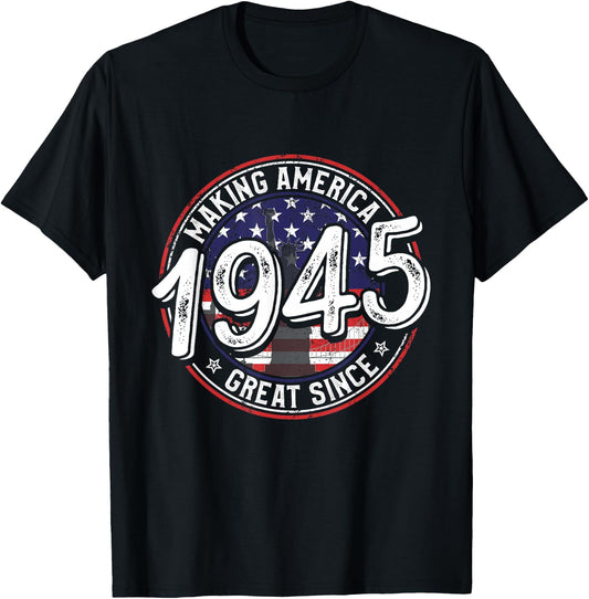 Making America Great Since 1945 American Flag Birthday Women Kids Men T-Shirt - T-Shirt | Black