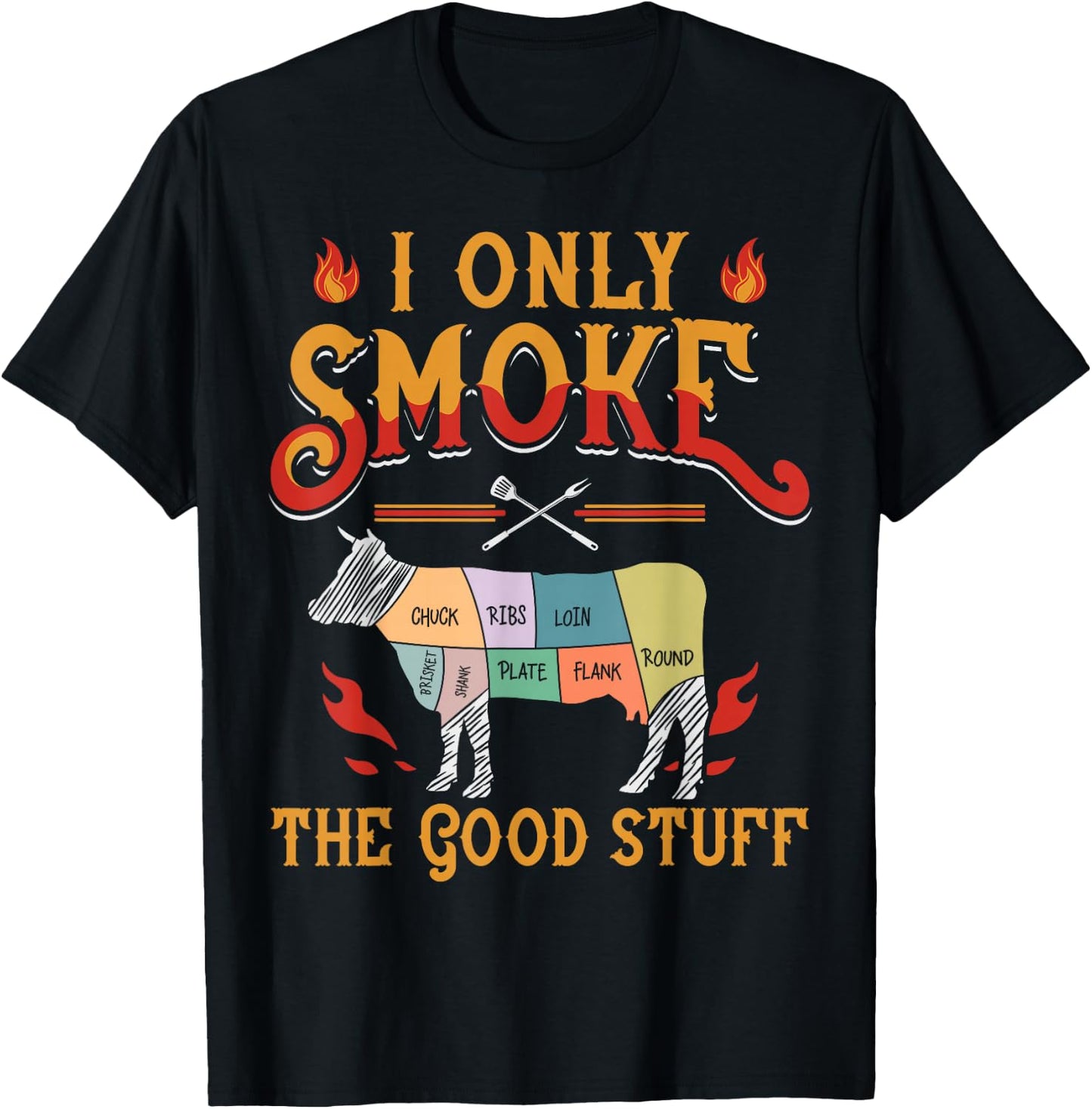 I Only Smoke The Good Stuff BBQ Barbeque Grilling Pitmaster T-Shirt - T-Shirt | Black