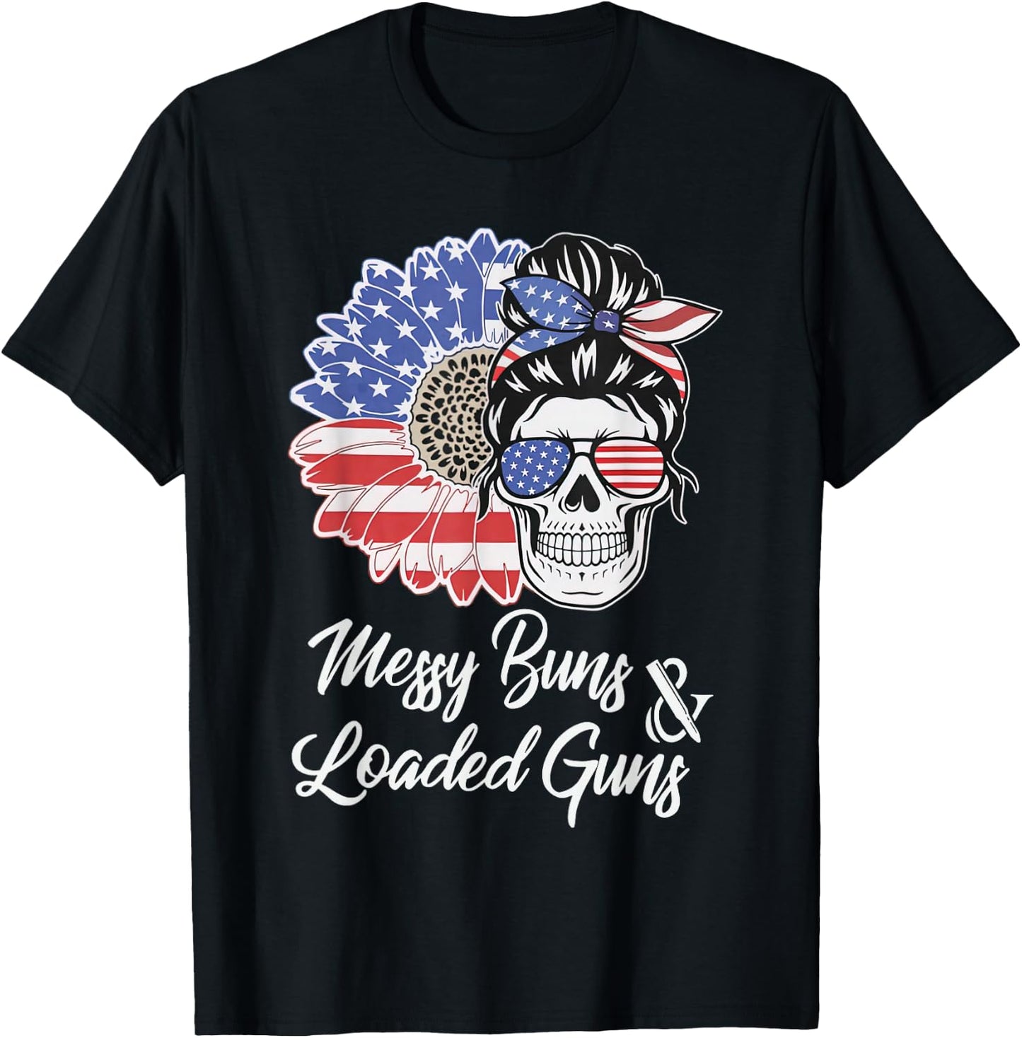 Messy Buns And Loaded Guns Skull Sunflower American Flag Men T-Shirt - T-Shirt | Black