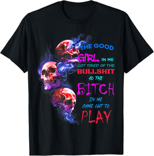 The Good Girl In Me Got Tired Of The Bullshit SKull Rose T-Shirt - T-Shirt | Black