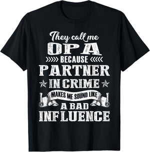 They Call Me Opa Partner In Crime Fathers Day T-Shirt - T-Shirt | Black