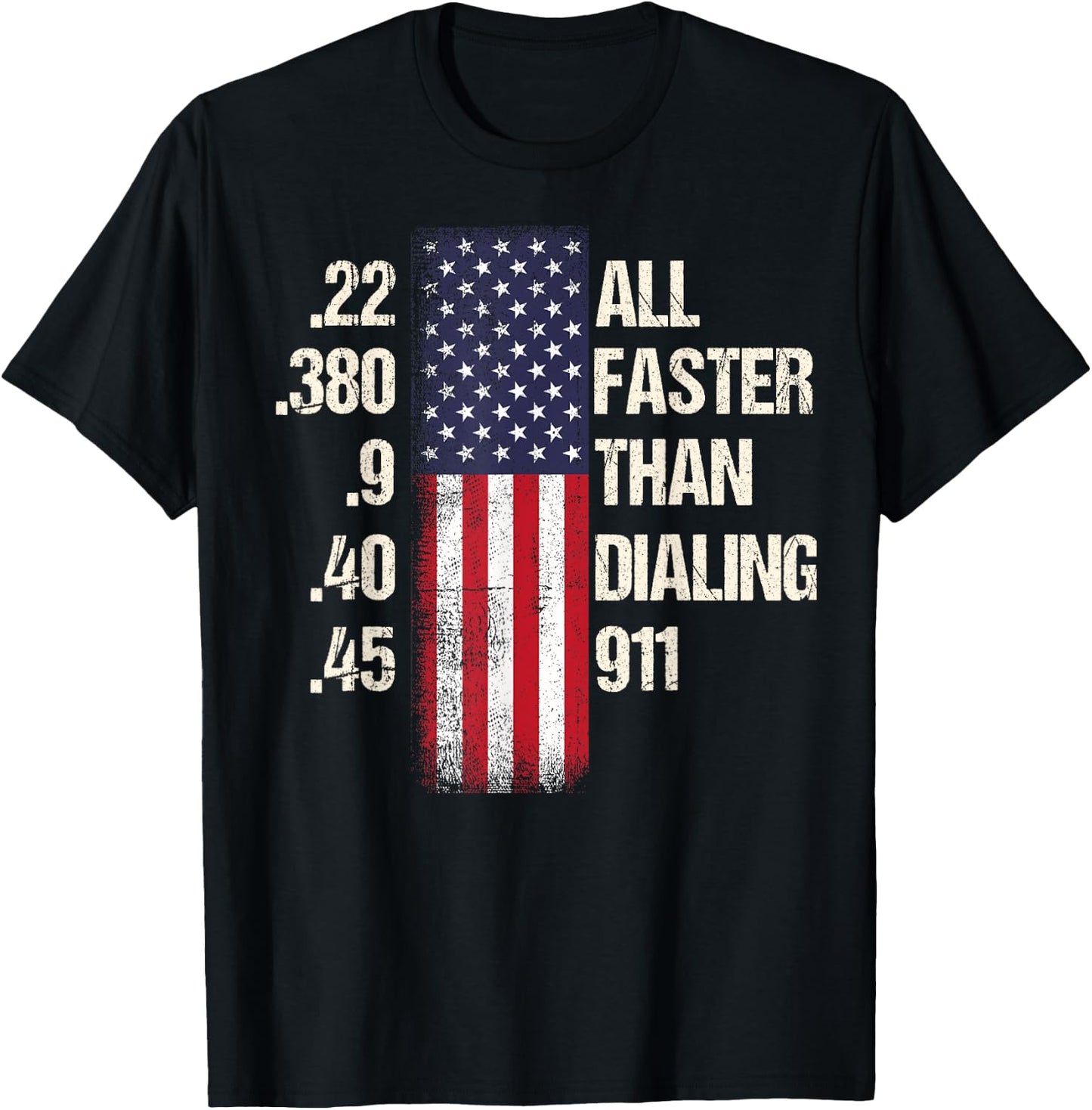 Ammo & Gun Lovers- All Faster Than Dialing 911 T-Shirt - T-Shirt | Black