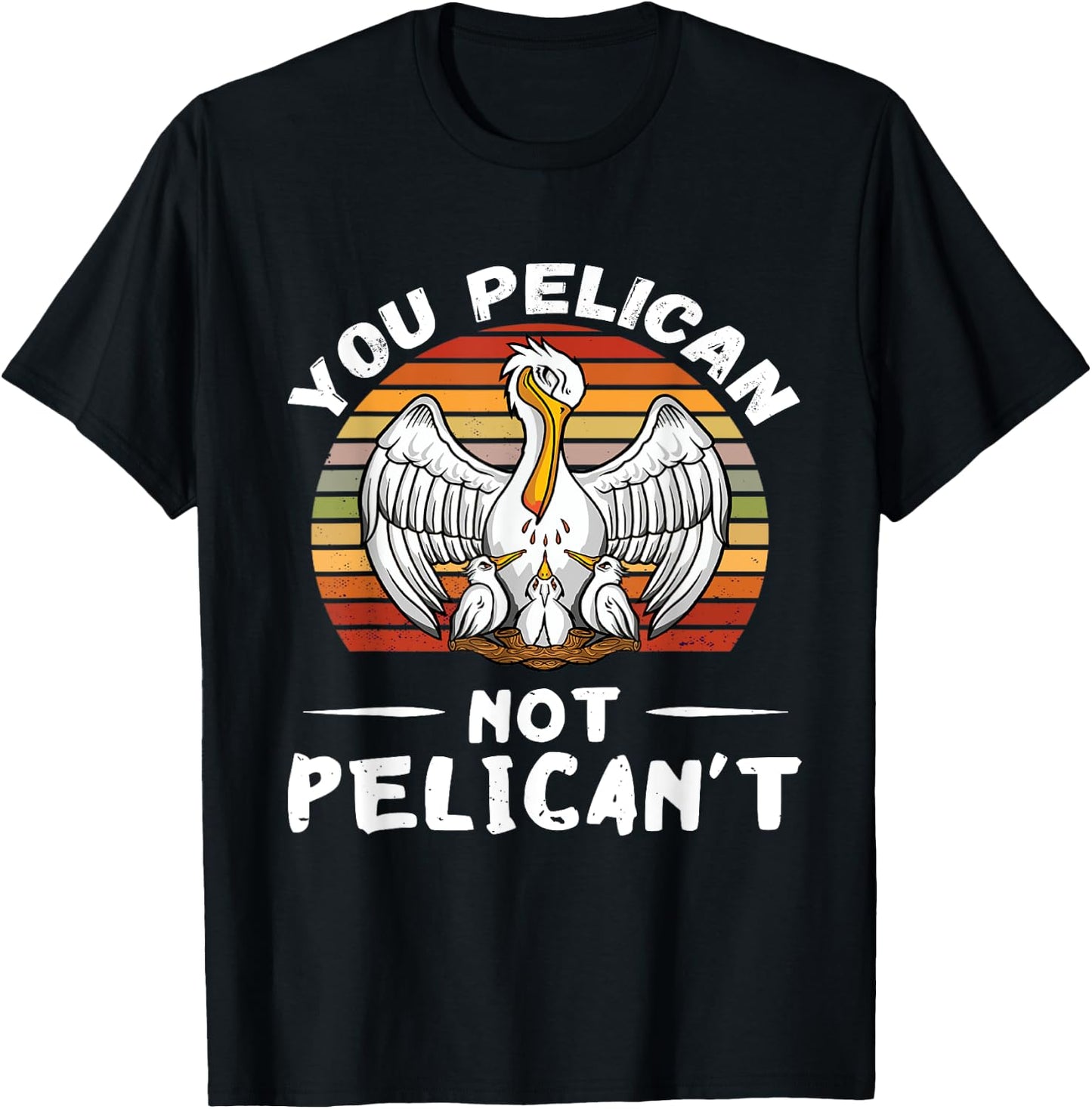 You Pelican Retro Vintage Pelican Chicks Hatch Tropical Bird T-Shirt - T-Shirt | Black